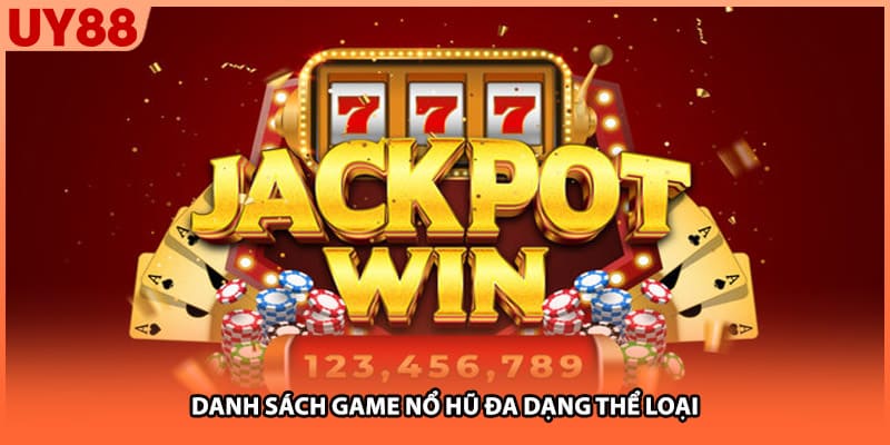 Danh sách game nổ hũ đa dạng thể loại